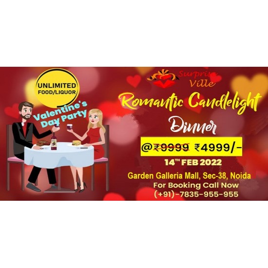 Unlimited Liquor Romantic Candle Light Dinner At Garden Galleria Mall Sector 38 Noida On This Valentine 14th Feb 2022